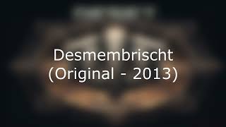 Deset  Desmembrischt Old Original  2013 [upl. by Iznik]