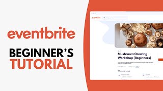 Eventbrite Tutorial 2024 How to Use Eventbrite [upl. by Enyt]