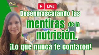 Desenmascarando las Mentiras de la Nutrición Lo que Nunca te Contaron [upl. by Aura]