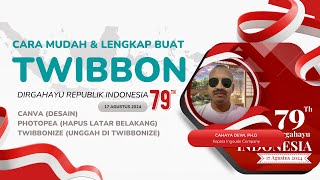 Cara Mudah Buat Twibbon 17 Agustus  Desain di Canva Hapus Latar di Photopea amp Unggah di Twibbonize [upl. by Elsinore]