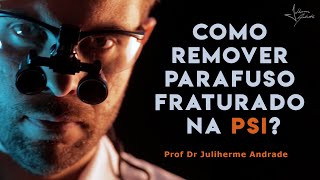 Como remover parafuso fraturado na PSI Prof Dr Juliherme Andrade odontologia psi implantodontia [upl. by Fielding]