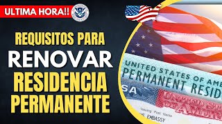 REQUISITOS PARA RENOVAR RESIDENCIA PERMANENTE EN EEUU  Noticias De Inmigración Hoy [upl. by Ylicis]