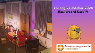 Livestream  Zondag 27 oktober 2024  Haskeroord KerkTV [upl. by Ayanad]