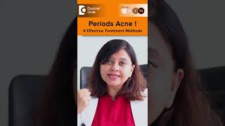 PERIODS ACNEMenstruation 4 Effective Treatment MethodsDrAmee Daxini  Doctors Circle shorts [upl. by Acinorej]