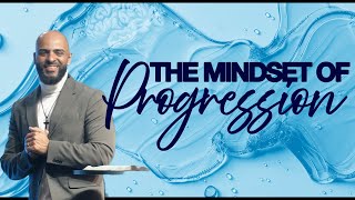 THE MINDSET OF PROGRESSION  A THRIVING MINDSET PT5  ERNY FRANCISCO [upl. by Niras]