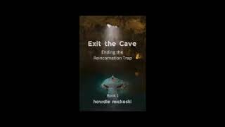 Exit the Cave Chapt 2 part 2 [upl. by Northrup]