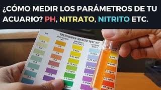 ¿CÓMO MEDIR PH NITRITO NITRATO Y AMONIACO EN TU ACUARIO API MASTER KIT [upl. by Pippo]