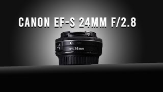 Canon EFS 24mm f28 Review  Sample Photos [upl. by Robers965]