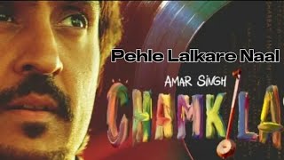 Pehle Lalkare Naal Main Dar Gai  Original Song  Pehle Lalkare Naal Chamkila [upl. by Dnalyaw]