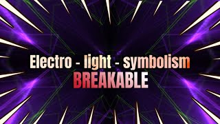 Electro  light  symbolism  breakable  music [upl. by Yacov]