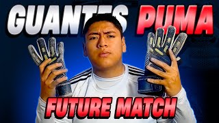 GUANTES PUMA FUTURE MATCH NC  EXPERIENCIA DE USO  FUTBOL PORTERO [upl. by Kinnon]