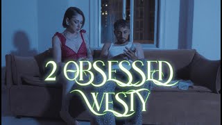 Westy  2 Obsessed Official Music Video [upl. by Zellner317]