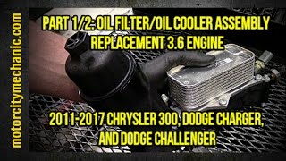 Part 12 20112017 Dodge ChargerChallengerChrysler 300 oil filteroil cooler assembly replacement [upl. by Lillie]