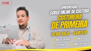 🔴 LIVE DE APRESENTAÇÃO DO CURSO COSTUREIRA DE PRIMEIRA  SÁB 1811 ÀS 14h [upl. by Fraase]