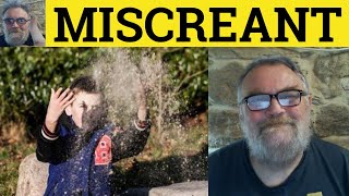 🔵 Miscreant Meaning  Miscreant Examples  Miscreant Defined  Vocabulary  Miscreant [upl. by Leahcin]