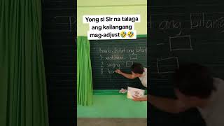 MAG ADJUST KA KASI SIR NAGAGALIT NA STUDENT MO HAHAHA [upl. by Ziguard137]