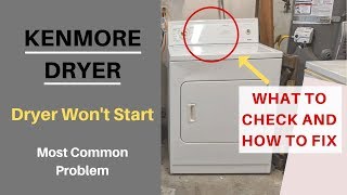 Dryer Wont Start  Kenmore  What To Check and How To Fix [upl. by Laks767]