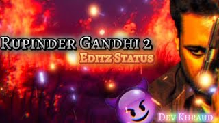 Rupinder Gandhi 2 X Jigri Yaar  Rupinder Gandhi 2 Dev Khraud Video Status [upl. by Leesen]