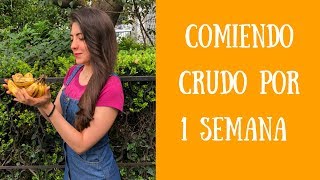 UNA SEMANA COMIENDO COMIDA CRUDA RETO CRUDIVEGANO DIANA VEGANA [upl. by Keligot259]