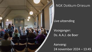 Live uitzending kerkdienst zondagmiddag 24112024  NGK Dokkum  Driesum [upl. by Brass]