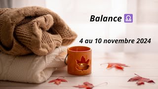 Balance ♎️ Semaine du 4 au 10 novembre 24  Prenez du temps pour souffler Décisions positives [upl. by Gavriella]