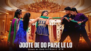 Joote Do Paise Le Lo  Dance Cover  Wedding Song  Lata Mangeshkar  Sweta7Rohit S7R Choreography [upl. by Gerhan]