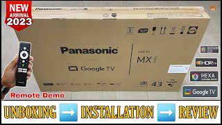 PANASONIC TH43MX700DX 2023  43 Inch 4K HDR Google Tv Unboxing And Review  Complete Remote Demo [upl. by Mufi]