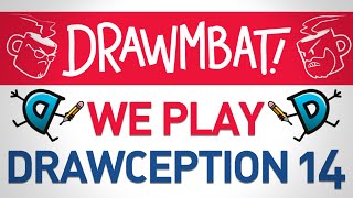 We Play Drawception 14  DRAWMBAT [upl. by Sibyls]