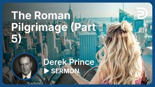 The Roman Pilgrimage Part 5  Sermon [upl. by Hannala]