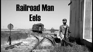 Railroad Man Eels with Lyrics [upl. by Torres]