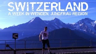 Switzerland A Week In Wengen Jungfrau Region [upl. by Yodlem]