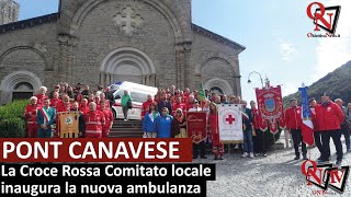 PONT CANAVESE  La Croce Rossa Comitato locale inaugura la nuova ambulanza [upl. by Bazluke108]