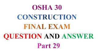 OSHA 30 Construction Final Exam Question and Answer 29 Of 37 [upl. by Ailecara549]