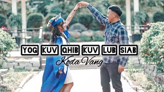 Yog Kuv Qhib Kuv Lub Siab  Koda Vang Official Lyrics Video [upl. by Yramanna]