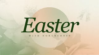 NorthCross Online Worship  Easter 2024 [upl. by Orola]