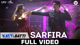 Sarfira  Katti Batti  Full Video  Imran Khan amp Kangana Ranaut  Shankar Ehsaan Loy [upl. by Neeruam]