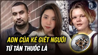 ADN Của Kẻ Giết Người  Người Mẹ Dành 23 Năm Đi Tìm Hung Thủ Thật Sự Đã Hại Con Gái [upl. by Hgierb]