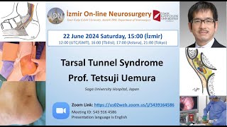 İON 449 Lecture Uemura Tarsal Tunnel Syndrome 22062024 SD 480p [upl. by Eeram]