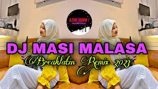 DJ MASI MALASA  BREAKLATIN REMIX  DJ AzmiYaw [upl. by Reinaldos404]