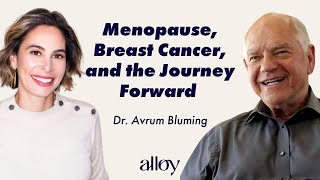 Menopause Breast Cancer and the Journey Forward  Dr Avrum Bluming [upl. by Ycat67]