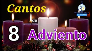 🟣 8 CANTOS PARA TIEMPO DE ADVIENTO ❤ Música Católica 2 Entrada Ofrendas Comunión y Salida [upl. by Frame]