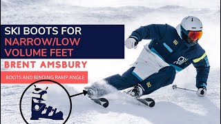 NarrowLow Volume Feet Ski Boots and Binding Ramp Angle  Brent Amsbury’s Advice [upl. by Anilah]