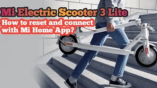 Xiaomi Electric Scooter 3 Lite  How to reset and connect with the app [upl. by Cosme]