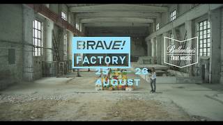 Brave Factory  Фестиваль свободной музыки и искусства  уже 2526 августа 2018 [upl. by Ynots]