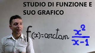 Studio di funzione con arcotangente Dominio  segno  asintoti  monotonia  massimi e minimi [upl. by Germain]