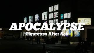 Cigarettes After Sex  Apocalypse Lyrics [upl. by Okomot]