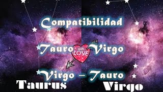 Compatibilidad Tauro  Virgo o Virgo  Tauro ♍💞♉ [upl. by Aserehs]