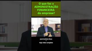 O que faz a administração financeira da empresa [upl. by Ayanat222]