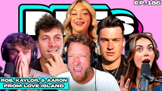 LOVE ISLANDS KAYLOR AARON AND ROB GET GRILLED BY DAVE PORTNOY — BFFs EP 186 [upl. by Mychael176]