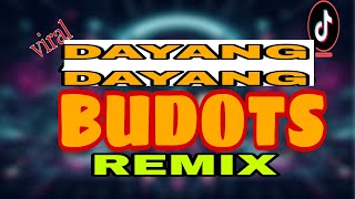 DAYANG DAYANG VIRAL REMIX BUDOTS  DAY HALI DIRI [upl. by Navannod774]